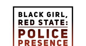 Black Girl, Red State: Police Presence on Campus