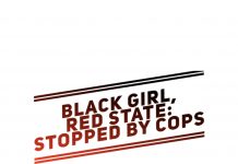 Black Girl, Red State*: Stopped by Cops
